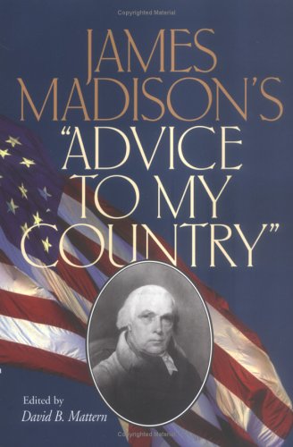 Imagen de archivo de James Madison's "Advice to My Country" a la venta por Better World Books: West