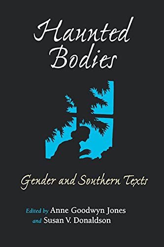 9780813917269: Haunted Bodies: Gender and Southern Texts