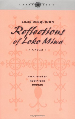 Beispielbild fr Reflections of Loko Miwa (CARAF Books: Caribbean and African Literature Translated from French) zum Verkauf von Goodwill of Colorado