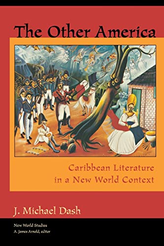 Stock image for The Other America: Caribbean Literature in a New World Context (New World Studies) for sale by Ergodebooks