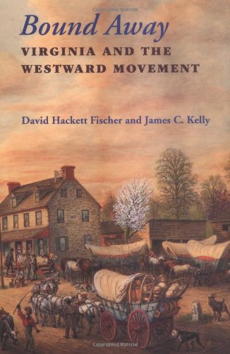9780813917740: Bound Away: Virginia and the Westward Movement