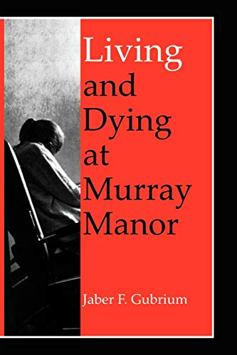 9780813917771: Living and Dying at Murray Manor (Age Studies in Humanities and Science)
