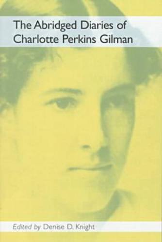 The Abridged Diaries of Charlotte Perkins Gilman (9780813917962) by Gilman, Charlotte Perkins