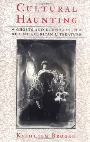 Why Do We Tell Ghost Stories? Ghost History in American Culture