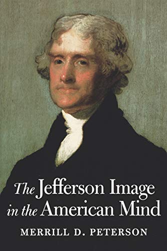 Stock image for The Jefferson Image in the American Mind for sale by ThriftBooks-Dallas