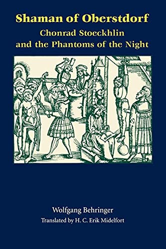 Beispielbild fr Shaman of Oberstdorf Shaman of Oberstdorf: Chonrad Stoeckhlin and the Phantoms of the Night zum Verkauf von ThriftBooks-Atlanta