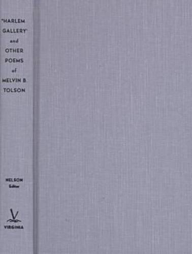 9780813918648: Harlem Gallery and Other Poems of Melvin B Tolson