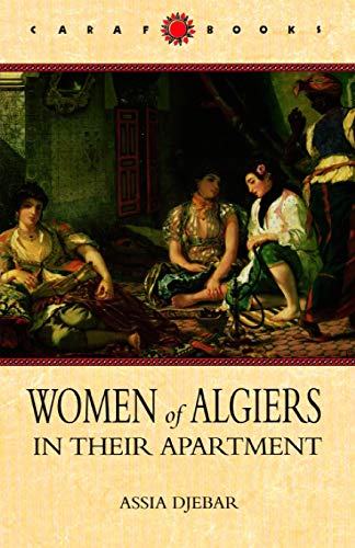 9780813918808: Women of Algiers in Their Apartment (CARAF Books: Caribbean and African Literature Translated from French)