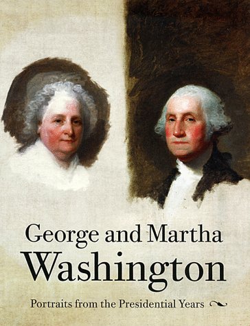 9780813918860: George and Martha Washington: Portraits from the Presidential Years