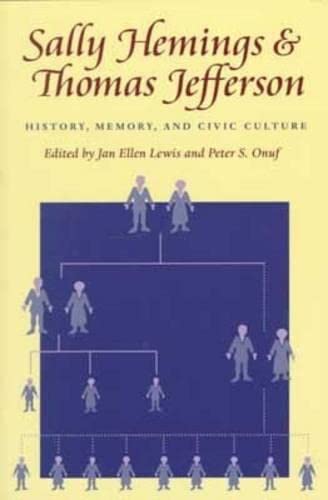 Beispielbild fr Sally Hemings and Thomas Jefferson: History, Memory, and Civic Culture (Jeffersonian America) zum Verkauf von ZBK Books