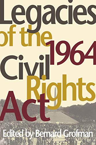 Beispielbild fr Legacies of the 1964 Civil Rights Act zum Verkauf von Better World Books