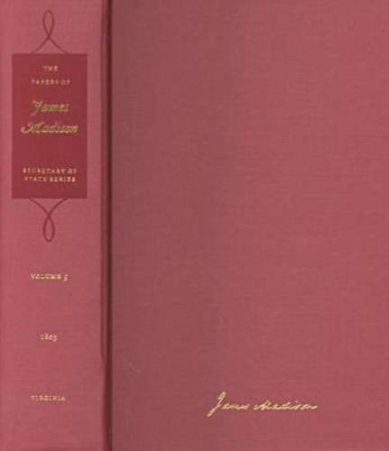 Imagen de archivo de The Papers of James Madison: 16 May-31 October 1803 (Secretary of State Series) a la venta por Midtown Scholar Bookstore