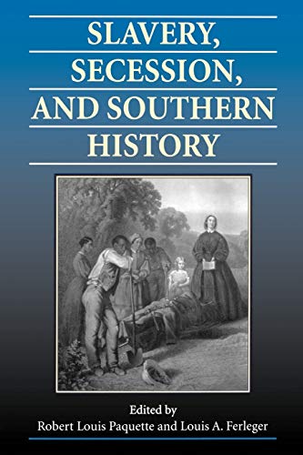 Slavery, Secession, and Southern History,