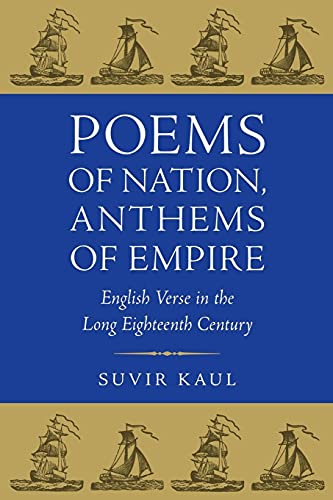 Stock image for Poems of Nation, Anthems of Empire: English Verse in the Long Eighteenth Century for sale by GoldenWavesOfBooks
