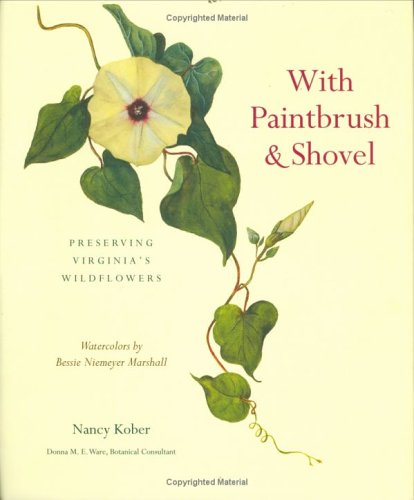 With Paintbrush and Shovel: Preserving Virginia's Wildflowers, Watercolors by BessieNiemeyer Mars...