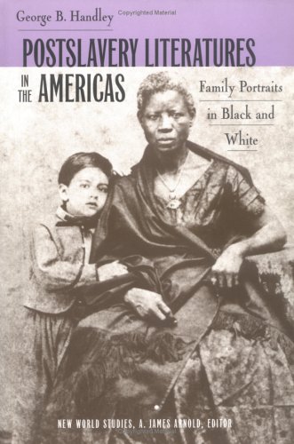 Stock image for Postslavery Literature in the Americas : Family Portraits in Black and White for sale by HPB-Ruby