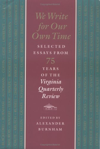 9780813919836: We Write for Our Own Time: Selected Essays from Seventy-five Years of the ""Virginia Quarterly Review