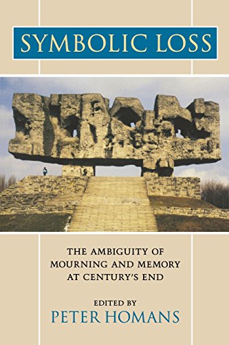 Stock image for Symbolic Loss: The Ambiguity of Mourning and Memory at Century's End for sale by ThriftBooks-Dallas