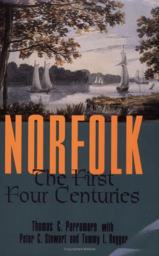9780813919881: Norfolk: The First Four Centuries