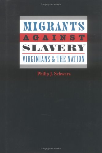 Migrants Against Slavery: Virginians & the Nation