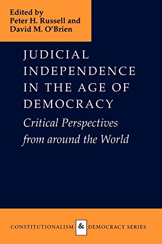 9780813920160: Judicial Independence in the Age of Democracy: Critical Perspectives from around (Constitutionalism and Democracy Series)