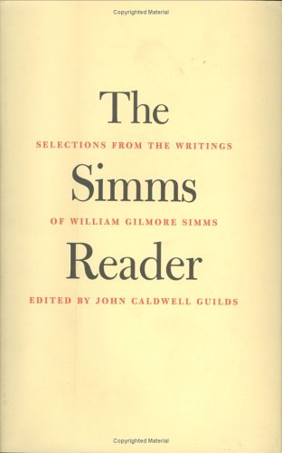 9780813920191: The Simms Reader: Selections from the Writings of William Gilmore Simms