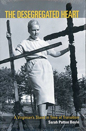 Stock image for The Desegregated Heart: A Virginian's Stand in Time of Transition for sale by Wonder Book