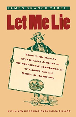 Stock image for Let Me Lie: Being in the Main an Ethnological Account of the Remarkable (The Virginia Bookshelf) (The Virginia Bookshelf Series) for sale by Jenson Books Inc