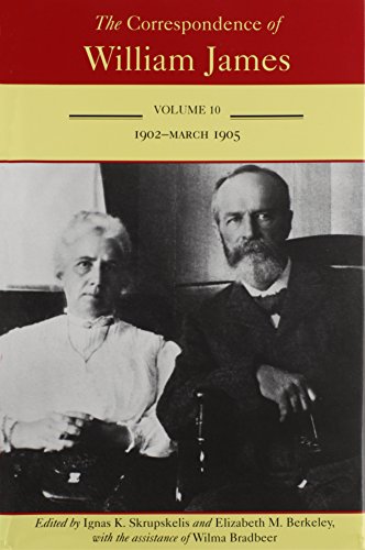 Stock image for The Correspondence of William James: 1902-March 1905: Vol 10 for sale by Revaluation Books