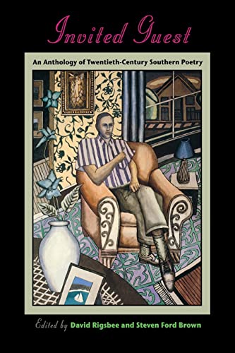 Beispielbild fr Invited Guest : An Anthology of Twentieth-Century Southern Poetry zum Verkauf von Better World Books