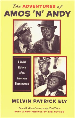 Beispielbild fr The Adventures of Amos 'n' Andy: A Social History of an American Phenomenon zum Verkauf von Wonder Book