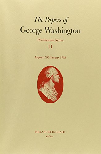 9780813921235: The Papers of George Washington v. 11; Presidential Series;August 1792-January 1793: 16 August 1792-15 January 1793 Volume 11