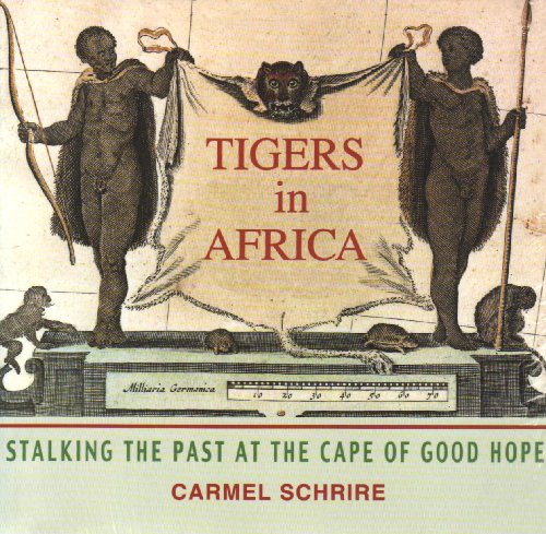9780813921297: Tigers in Africa: Stalking the Past at the Cape of Good Hope (Glynn Isaac Memorial Lecture, 3Rd.)