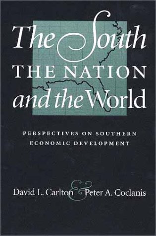 Stock image for The South, the Nation, and the World; Perspectives on Southern Economic Development for sale by Argosy Book Store, ABAA, ILAB