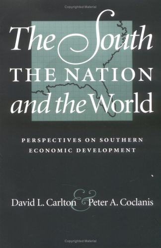 Beispielbild fr The South, the Nation and the World: Perspectives on Southern Economic Development zum Verkauf von AwesomeBooks