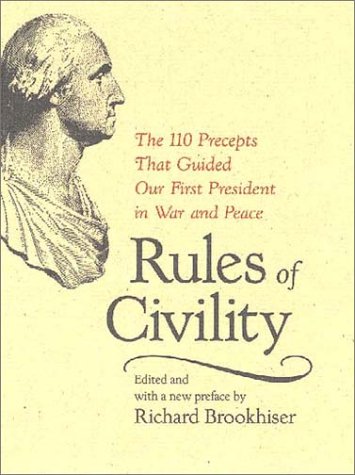 Imagen de archivo de Rules of Civility: The 110 Precepts that Guided Our First President in War and Peace a la venta por Wonder Book