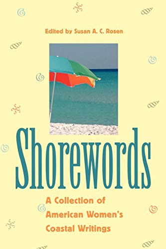 Stock image for Shorewords: A Collection of American Women's Coastal Writings for sale by Alplaus Books