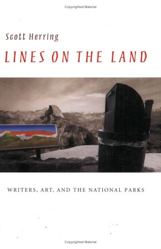 Stock image for Lines on the Land: Writers, Art, and the National Parks (Under the Sign of Nature: Explorations in Environmental Humanities) for sale by The Maryland Book Bank