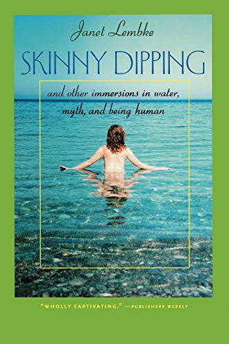 Imagen de archivo de Skinny Dipping: And Other Immersions in Water, Myth, and Being Human (The Virginia Bookshelf) a la venta por Mystery Cove Book Shop