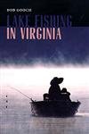 Beispielbild fr Lake Fishing in Virginia zum Verkauf von Wonder Book