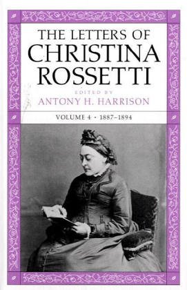 Stock image for The Letters of Christina Rossetti 18871894 v 4 Victorian Literature Culture for sale by PBShop.store US
