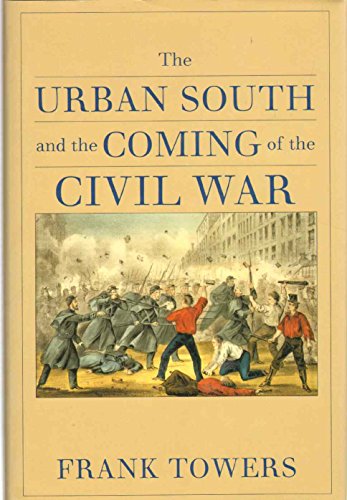 Beispielbild fr The Urban South and he Coming of the Civil War zum Verkauf von AardBooks