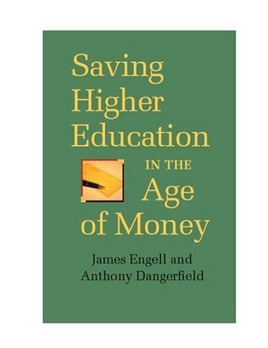 Stock image for Saving Higher Education in the Age of Money for sale by Better World Books: West