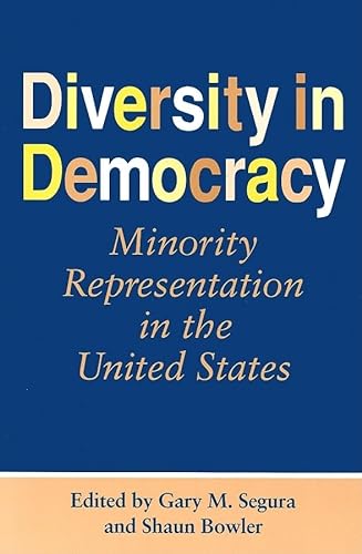 Stock image for Diversity in Democracy: Minority Representation in the United States (Race, Ethnicity, and Politics) for sale by Rye Berry Books