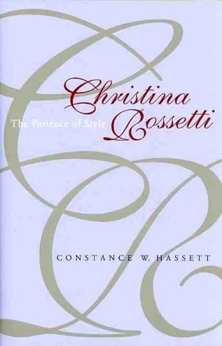 9780813923390: Christina Rossetti: The Patience Of Style