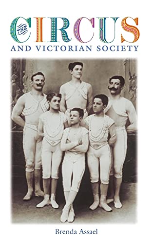 Beispielbild fr The Circus and Victorian Society (Victorian Literature and Culture Series) zum Verkauf von Midtown Scholar Bookstore