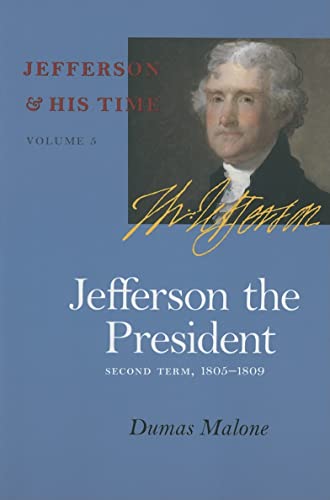 Beispielbild fr Jefferson the President Vol. 5 : Second Term, 1805-1809 zum Verkauf von Better World Books