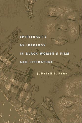 9780813923703: Spirituality as Ideology in Black Women's Film and Literature