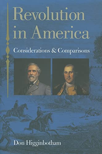 Revolution in America: Considerations and Comparisons (9780813923840) by Higginbotham, Don