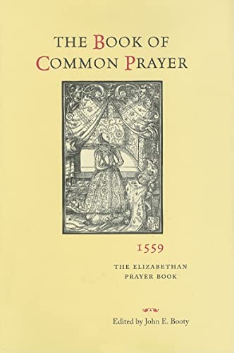 Imagen de archivo de The Book of Common Prayer, 1559: The Elizabethan Prayer Book a la venta por A Squared Books (Don Dewhirst)